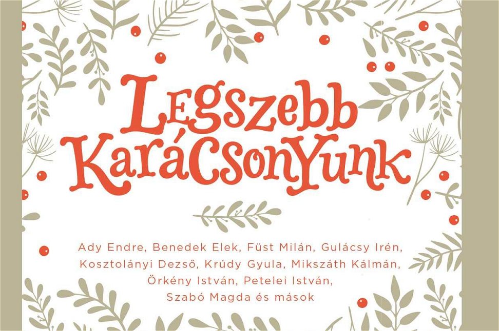 Legszebb karácsonyunk – klasszikus novellák az ünnep emlékezetes pillanatairól